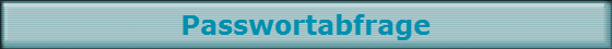 Passwortabfrage
