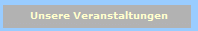 Unsere Veranstaltungen